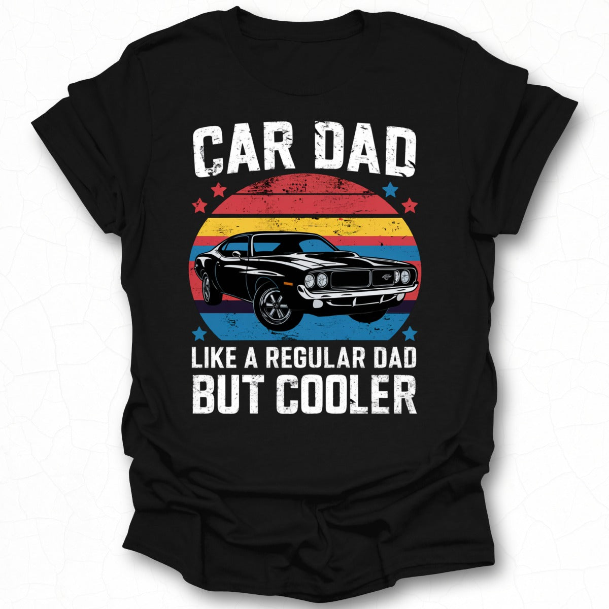 Car Dad Like A Regular Dad But Cooler T-shirt