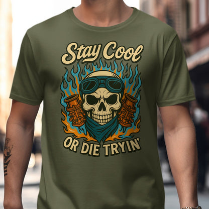 Stay Cool or Die Tryin' Graphic T-Shirt product