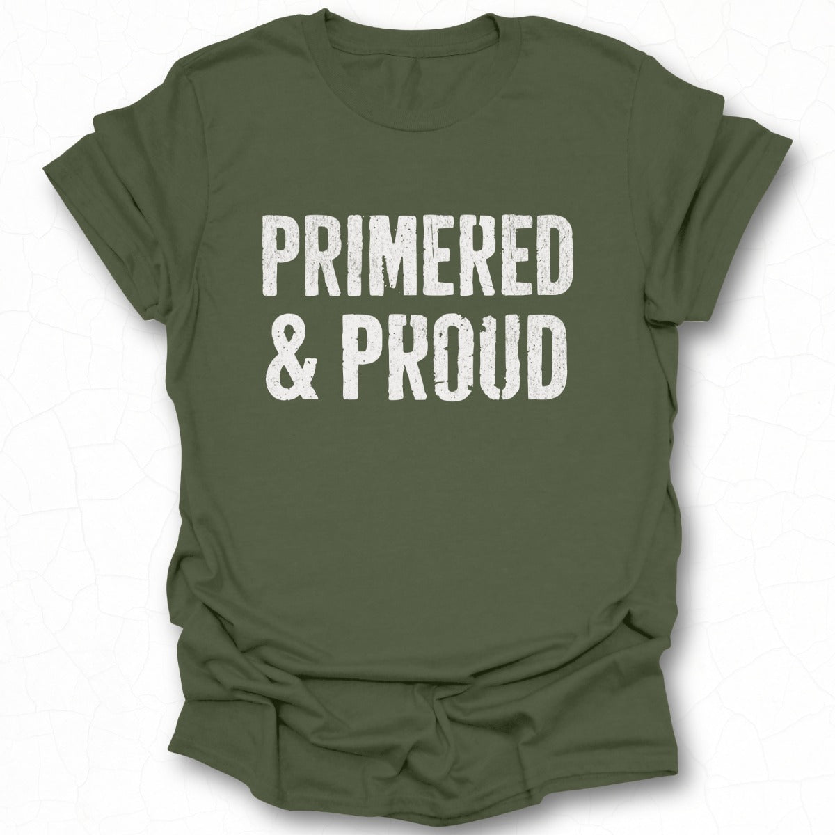 Primered and Proud Graphic T-Shirt product