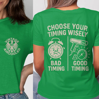 Choose Your Timing Wisely Graphic Tee product