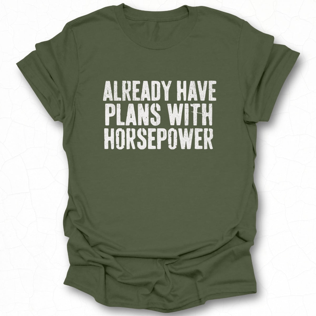 Already Have Plans With Horsepower T-shirt product