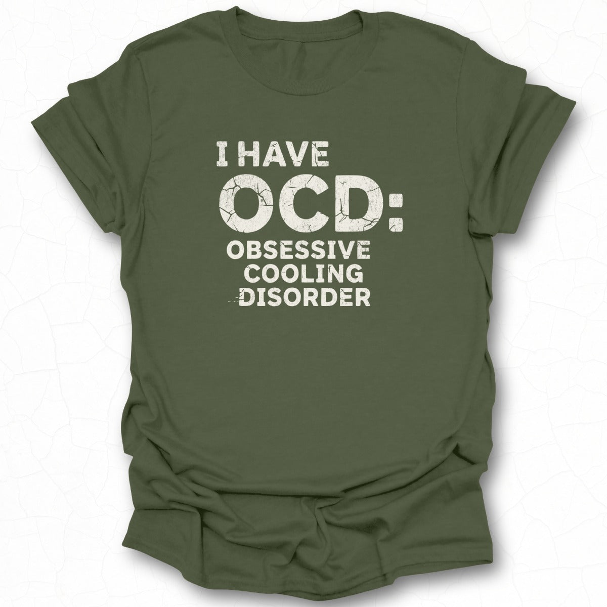 I Have OCD Obsessive Cooling Disorder T-Shirt Product