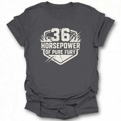 36 Horsepower of Pure Fury Graphic Tee