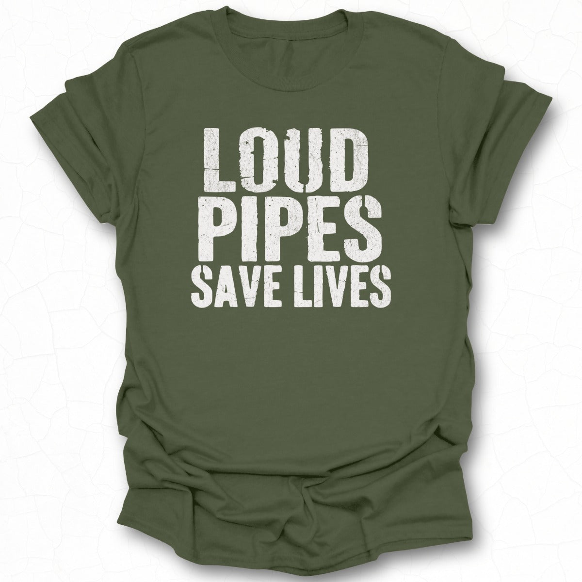 Loud Pipes Save Lives Printed Design T-shirt