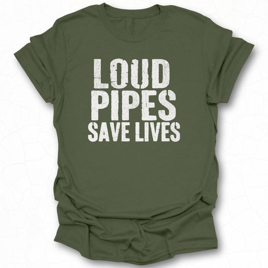 Loud Pipes Save Lives Printed Design T-shirt