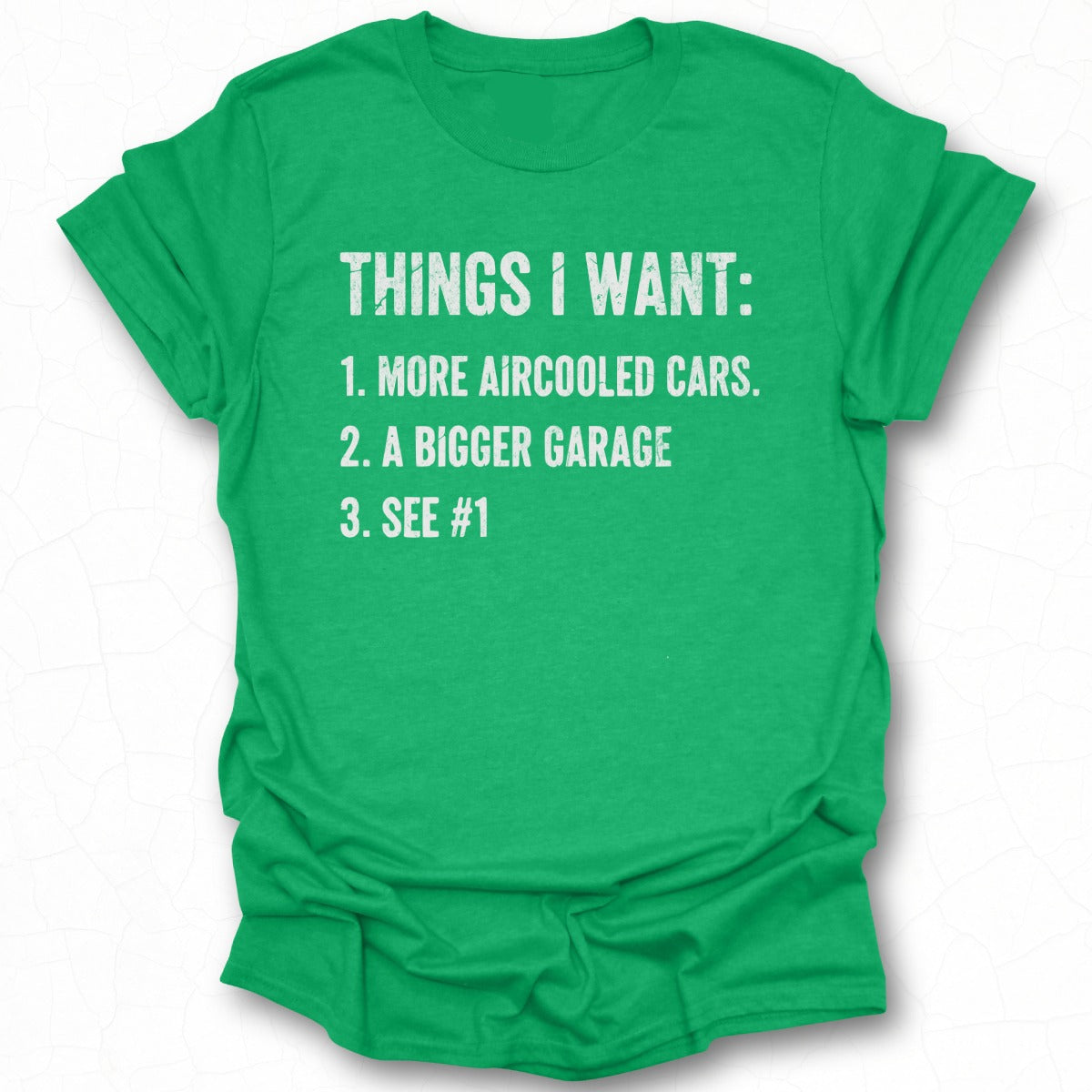 Funny More Aircooled Cars Bigger Garage See 1 shirt