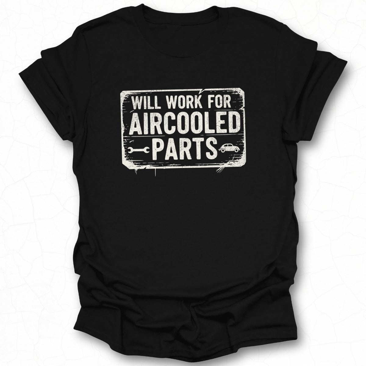 Will Work For Aircooled Parts Statement Shirt