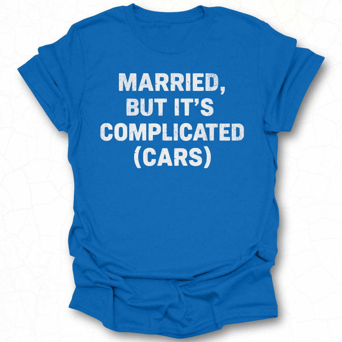 Married but It's Complicated (Cars) T-shirt