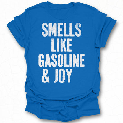 Smells Like Gasoline and Joy Printed T-Shirt