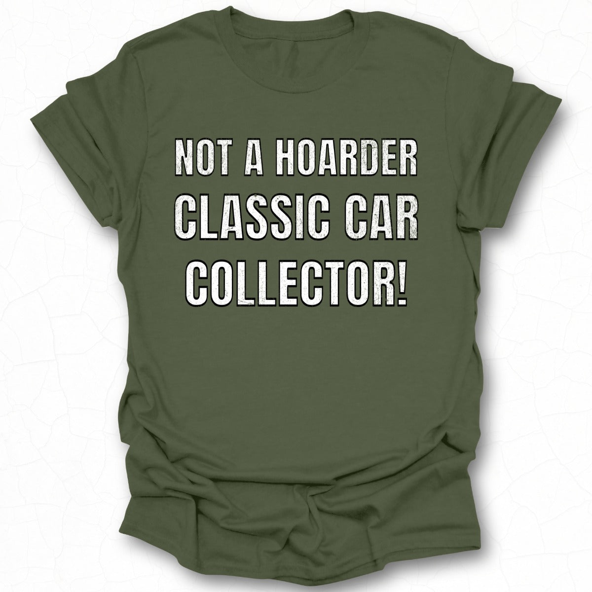 Not a Hoarder Classic Car Collector T-shirt
