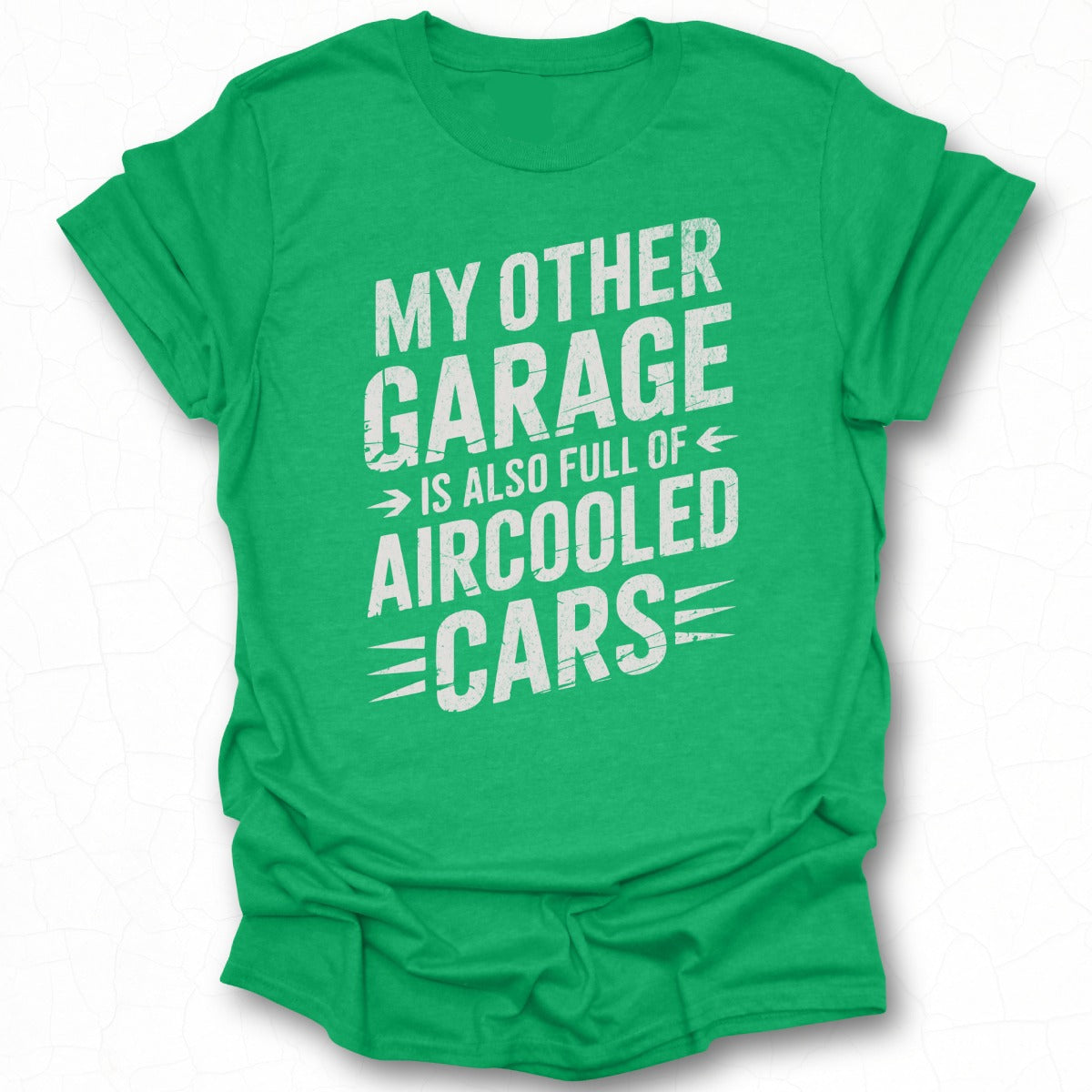 My Other Garage is Full of Aircooled Cars T-Shirt