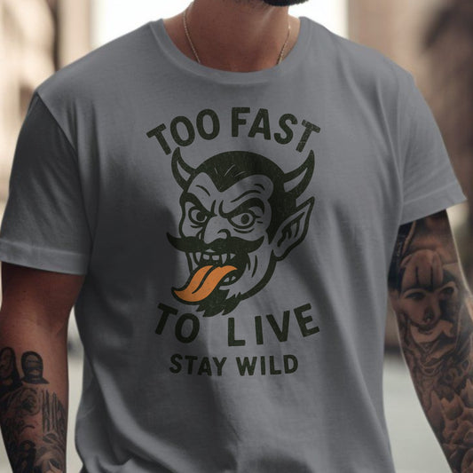 Too Fast To Live Stay Wild Graphic Tee