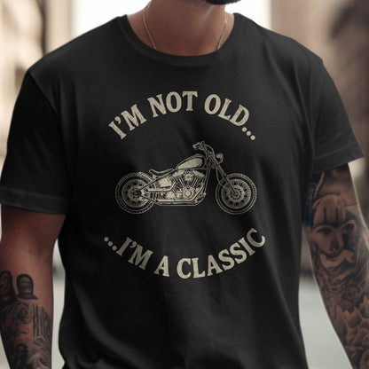 I'm Not Old I'm A Classic Motorcycle T-shirt product