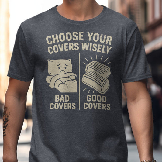 Choose Your Covers Wisely Graphic T-Shirt product type