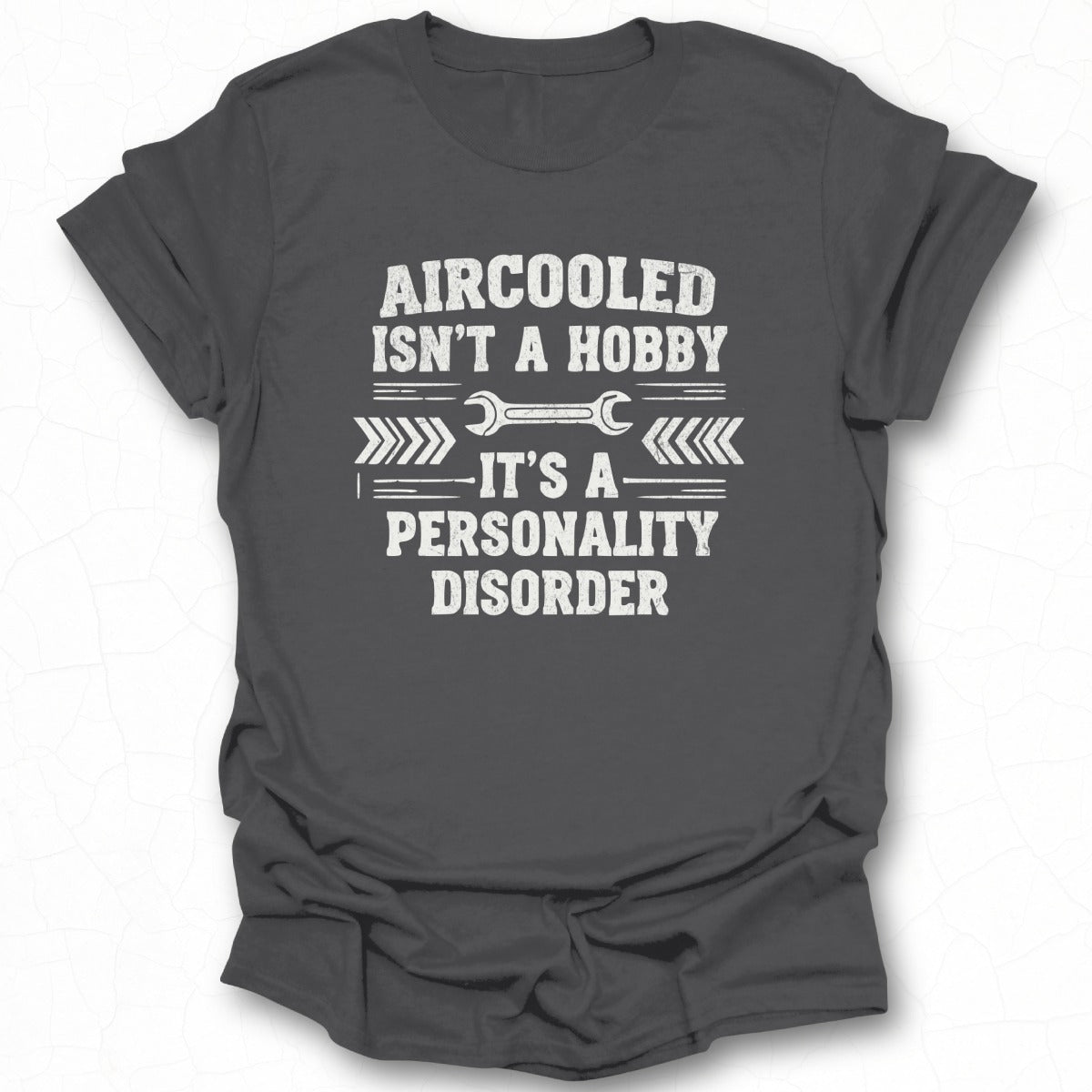 Aircooled Isn't a Hobby Personality Disorder Shirt