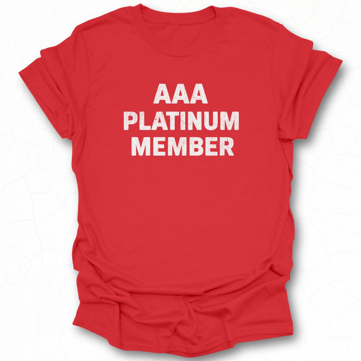 AAA Platinum Member Statement T-Shirt
