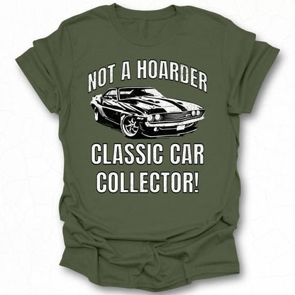Not a Hoarder Classic Car Collector Graphic Tee