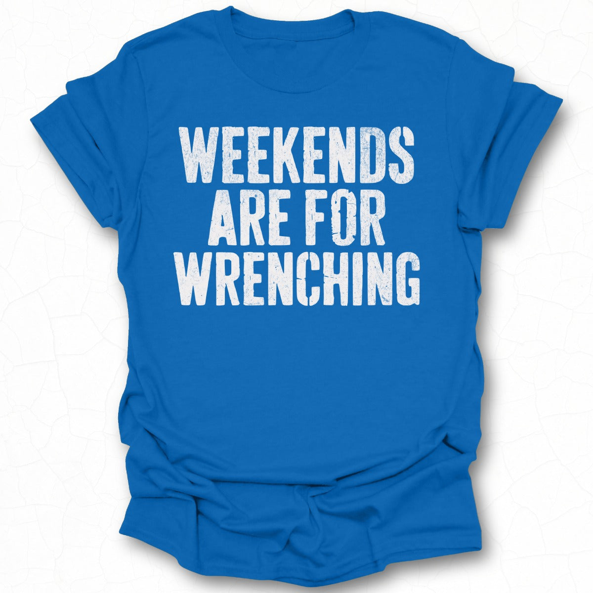 Weekends Are For Wrenching Graphic T-Shirt Product