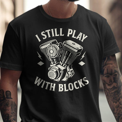 I Still Play With Blocks Printed T-Shirt