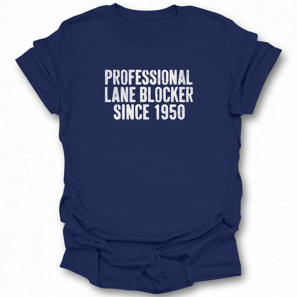 Professional Lane Blocker Since 1950 shirt
