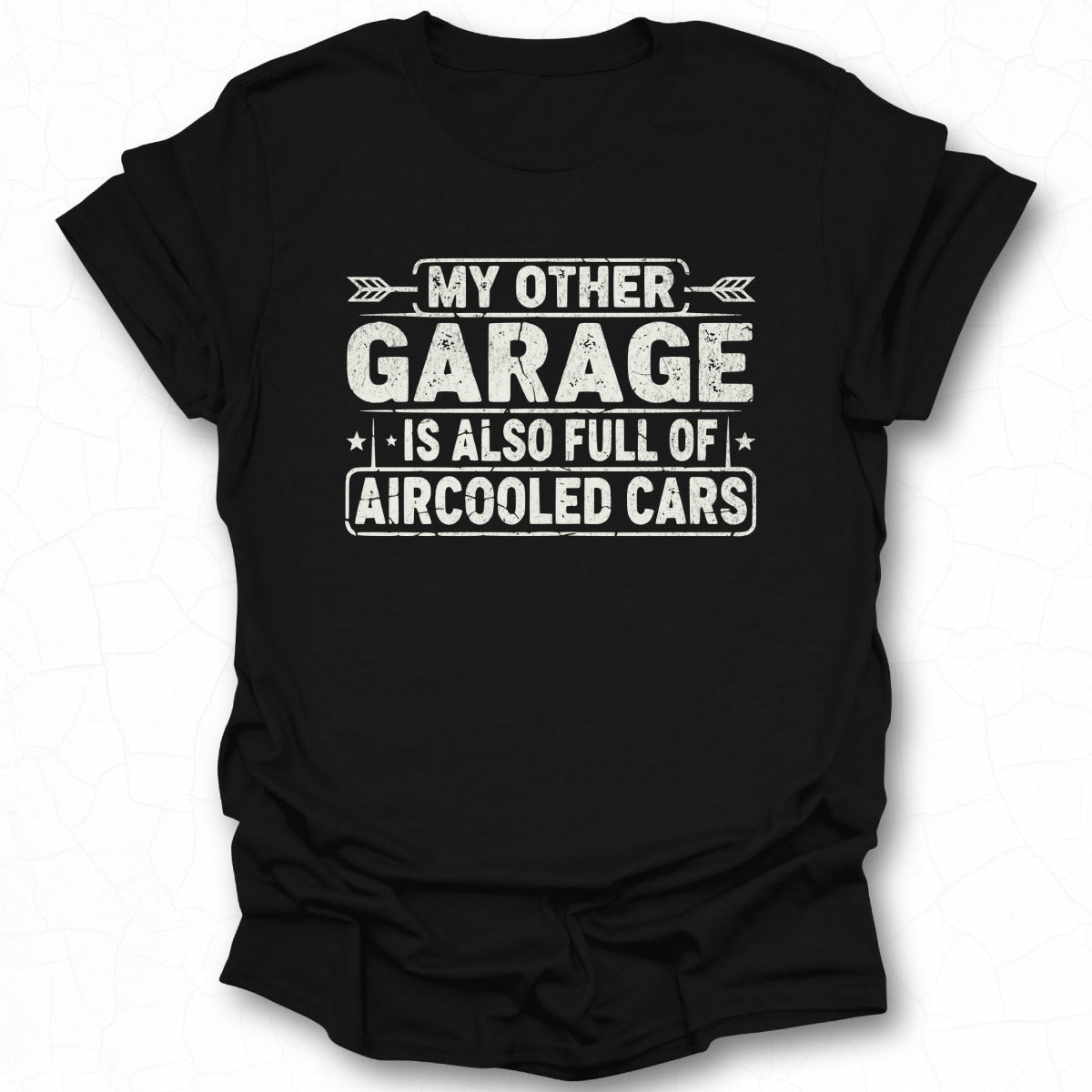 My Other Garage Is Also Full Of Aircooled Cars Shirt