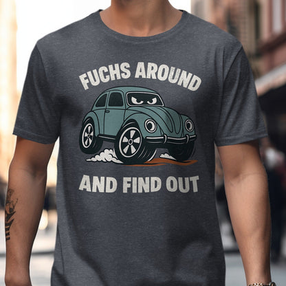 Fuchs Around And Find Out Graphic T-shirt