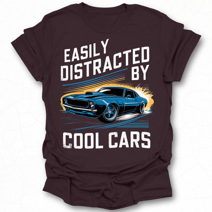 Easily Distracted by Cool Cars T-shirt