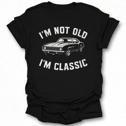 I'm Not Old I'm Classic Car Graphic T-Shirt Product
