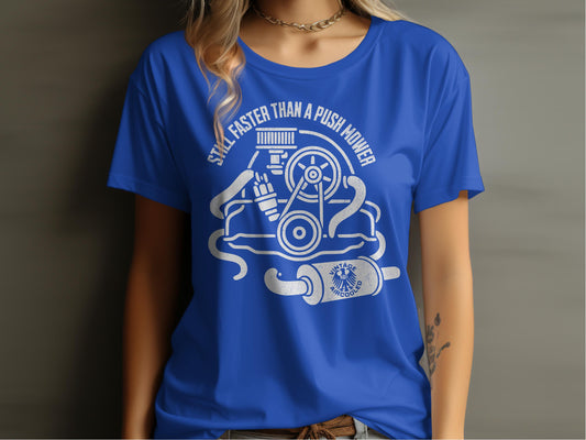 Still Faster Than A Push Mower Graphic T-shirt product