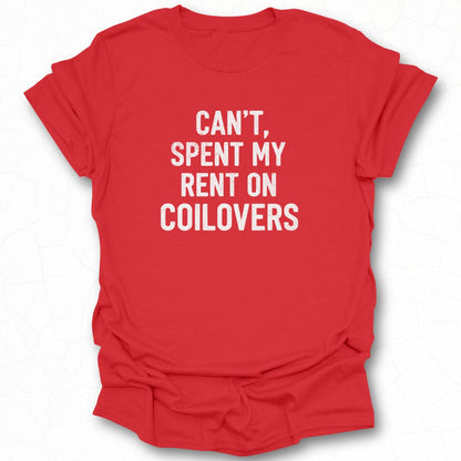 Can't Spent My Rent On Coilovers Red T-Shirt