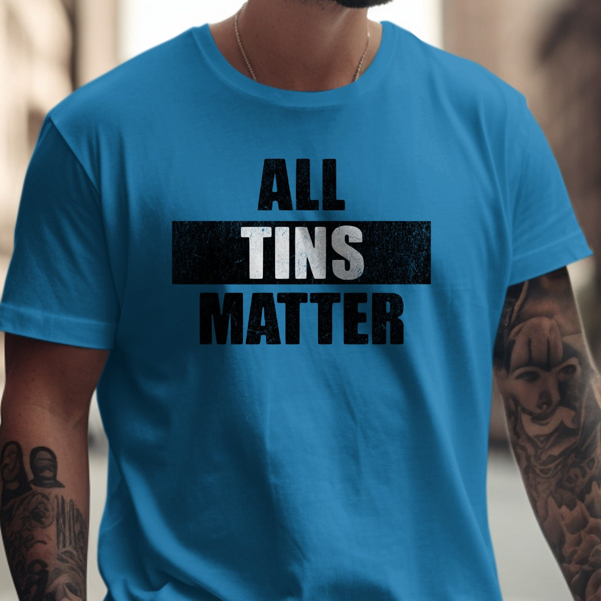 ALL TINS MATTER Graphic T-shirt for Casual Wear