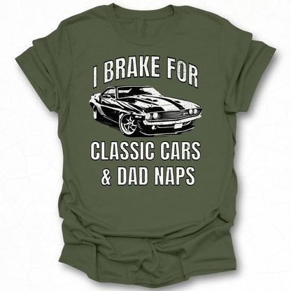 I Brake For Classic Cars and Dad Naps T-Shirt Product