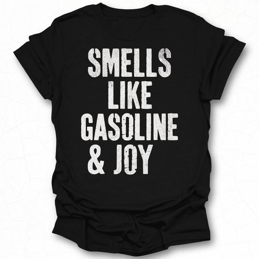 Smells Like Gasoline and Joy Printed T-Shirt Product