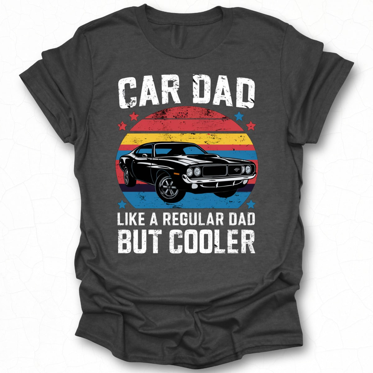 Car Dad Like a Regular Dad But Cooler Shirt