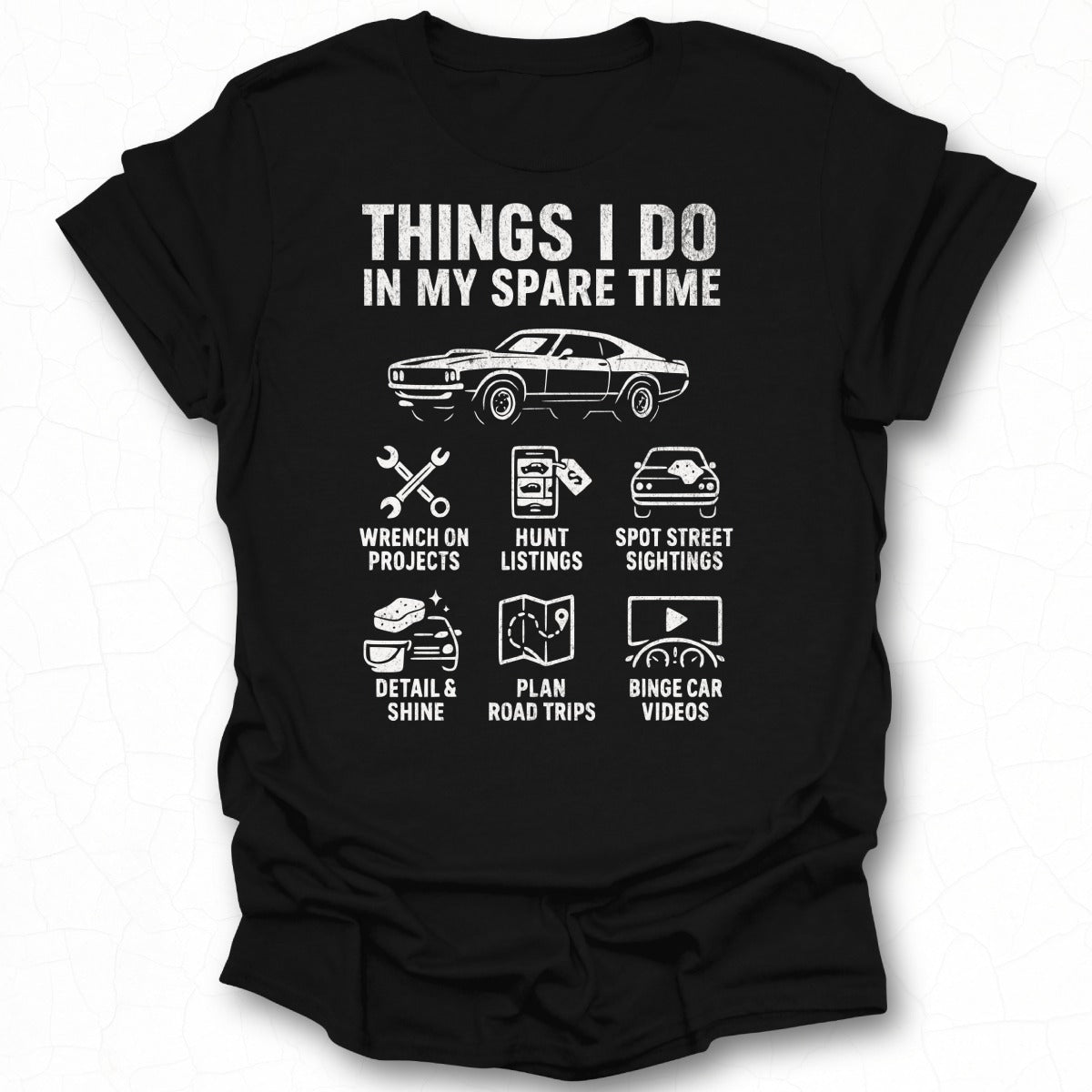 Things I Do In My Spare Time Car Enthusiast Shirt