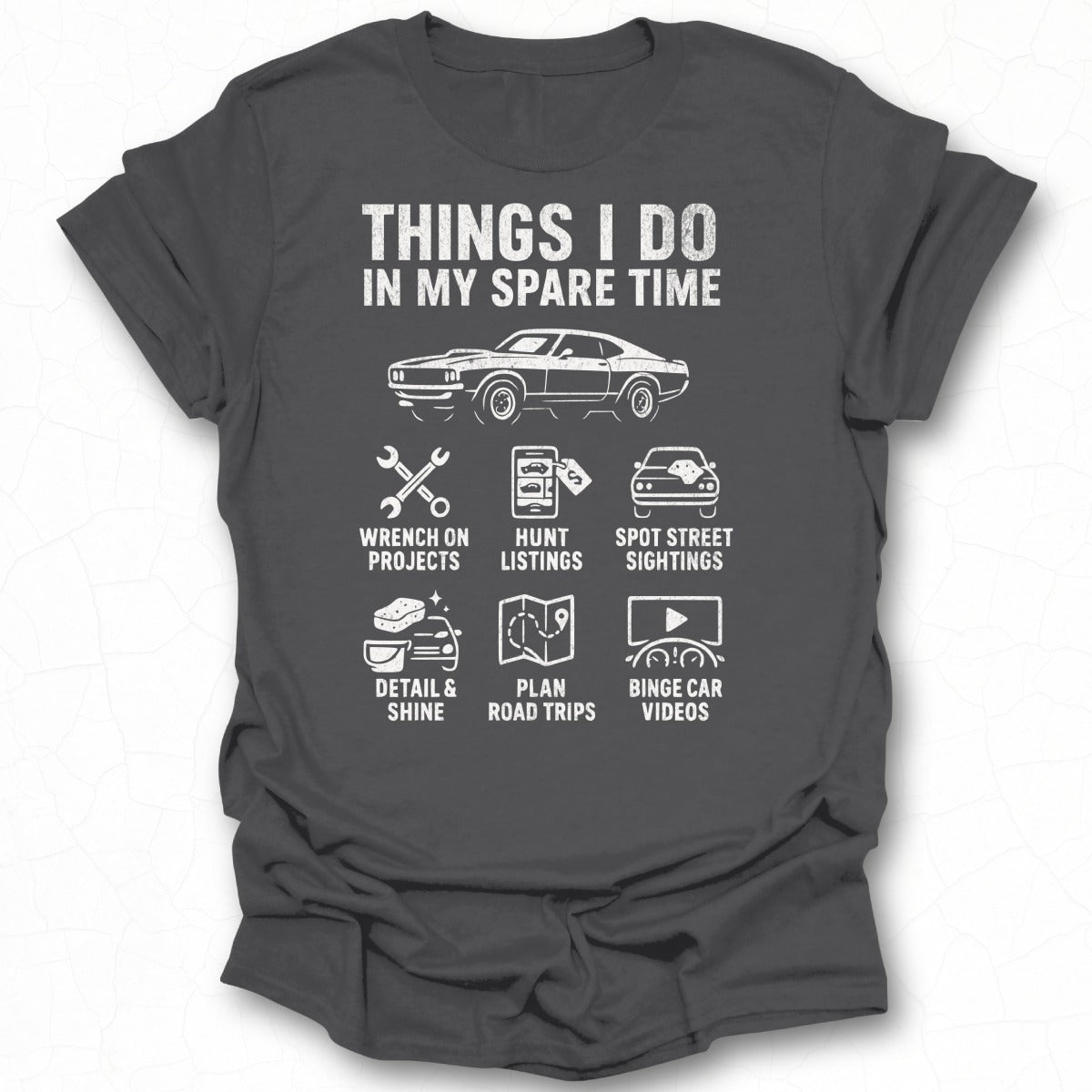 Funny Car Enthusiast Spare Time Activities T-Shirt