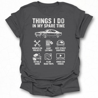 Funny Car Enthusiast Spare Time Activities T-Shirt