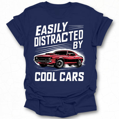 Easily Distracted by Cool Cars Graphic T-Shirt