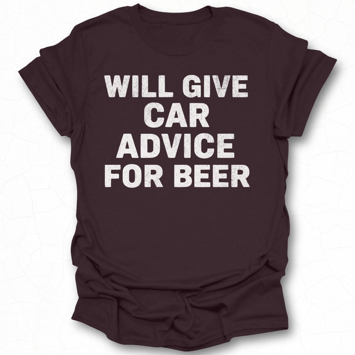 Will Give Car Advice for Beer Funny T-shirt