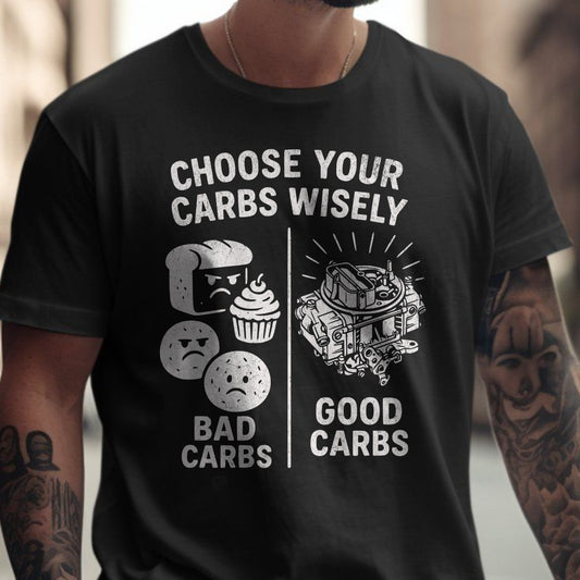 Choose Your Carbs Wisely Graphic T-Shirt