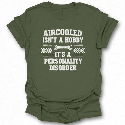Aircooled Isn't A Hobby It's A Personality Disorder Shirt
