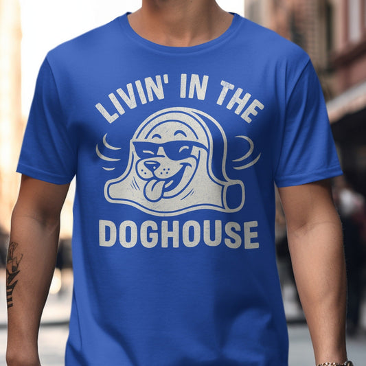 Livin' in the Doghouse Funny Graphic Tee product