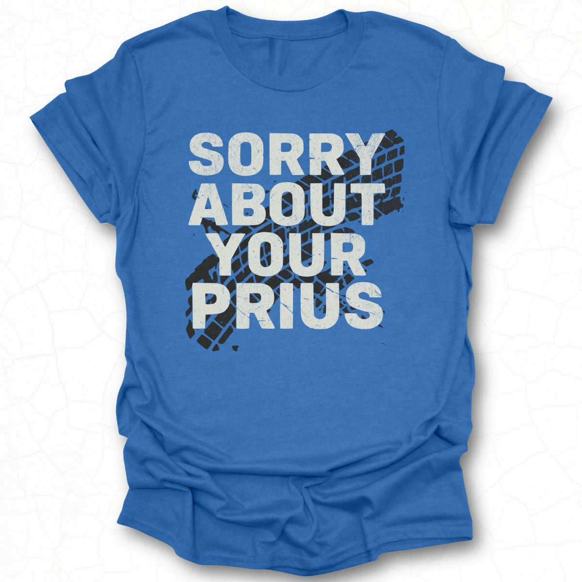 SORRY ABOUT YOUR PRIUS Funny Humor Graphic T-Shirt