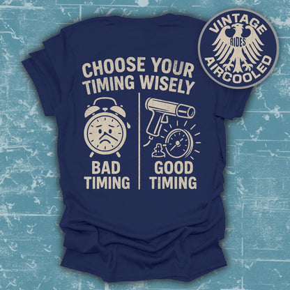 Choose Your Timing Wisely Graphic T-shirt product