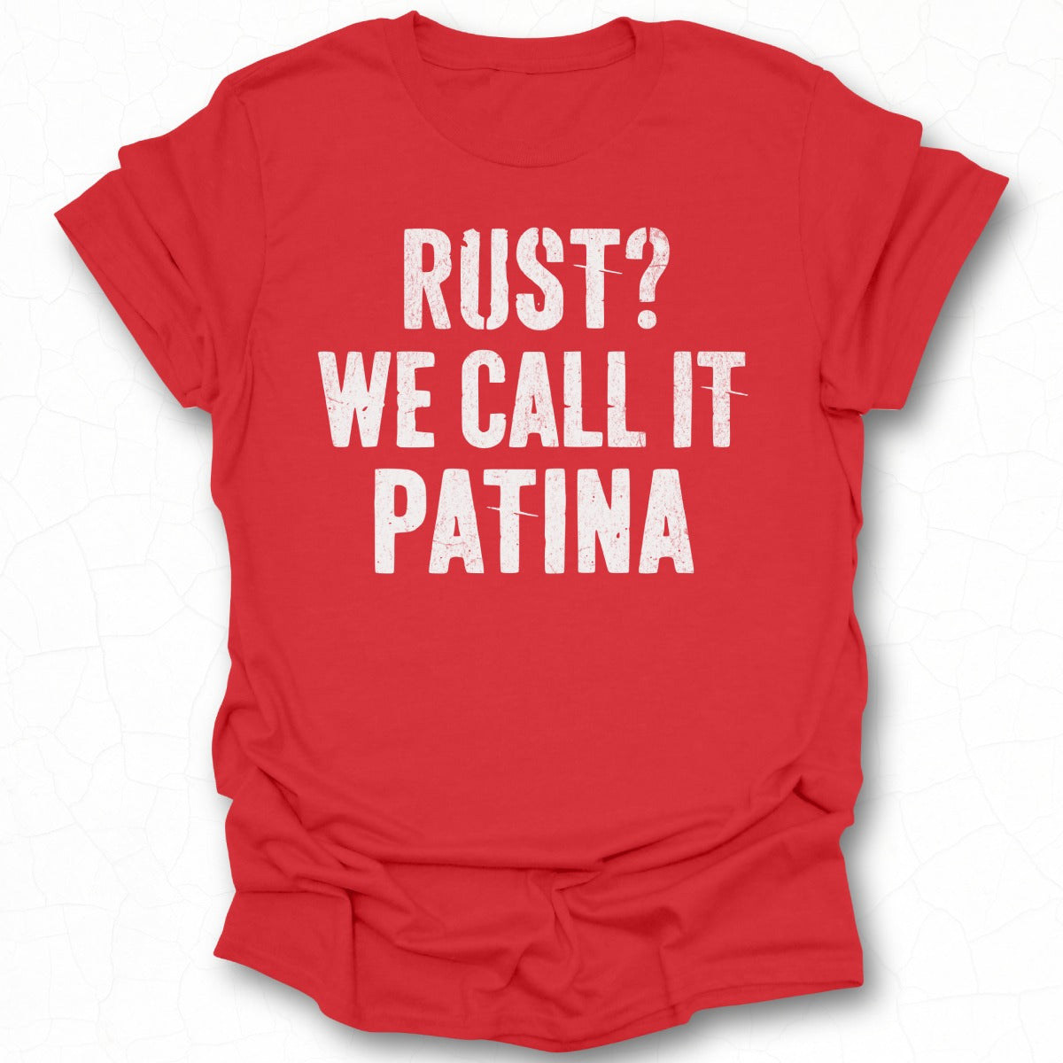 Rust We Call It Patina Graphic T-Shirt