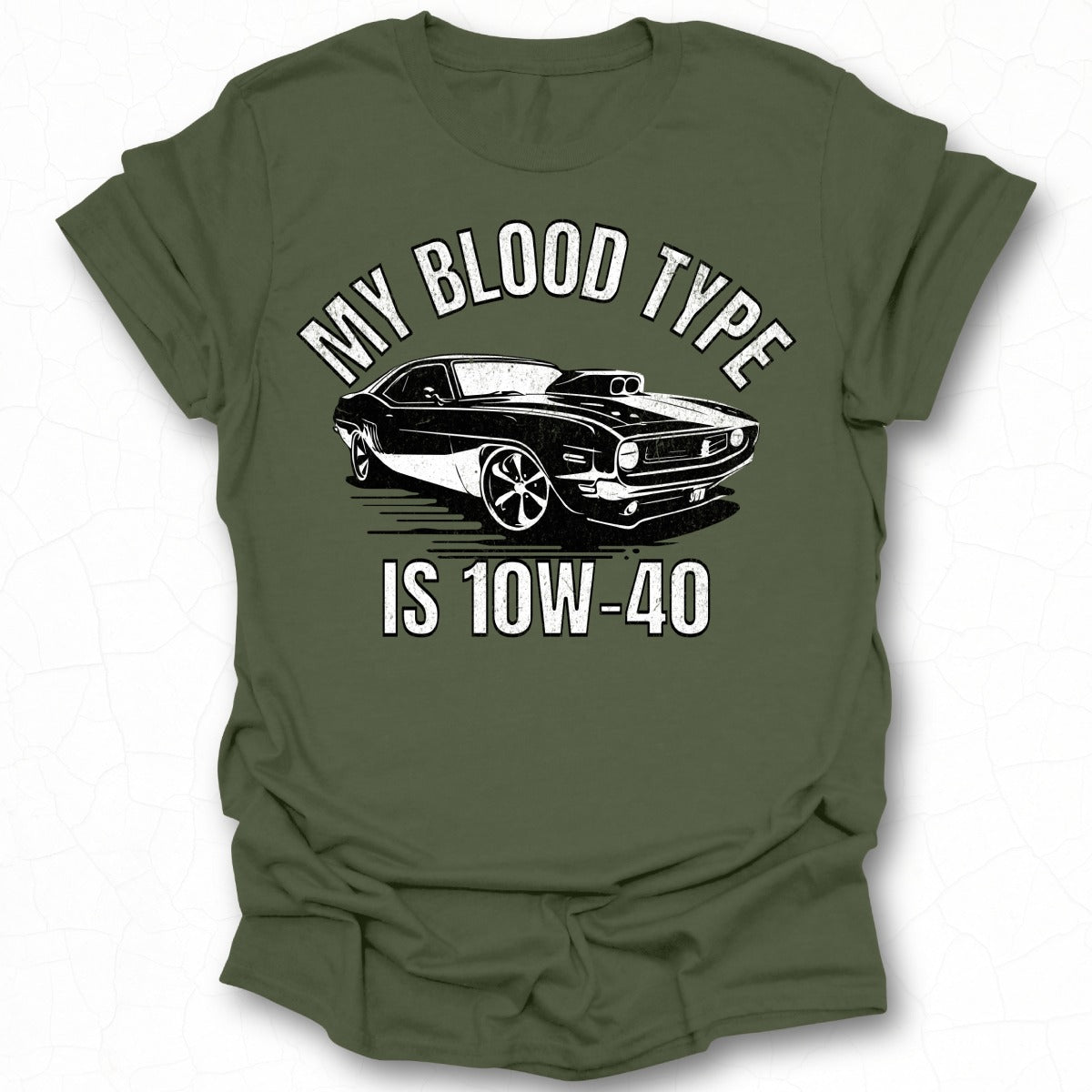 My Blood Type Is 10W-40 Car Enthusiast Shirt