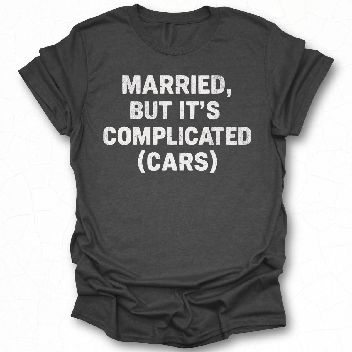 Married But It's Complicated (Cars) T-shirt
