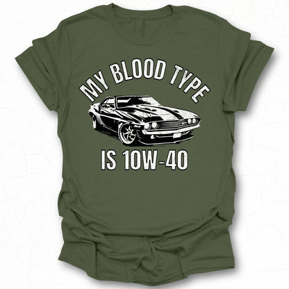 My Blood Type Is 10W-40 Graphic T-Shirt