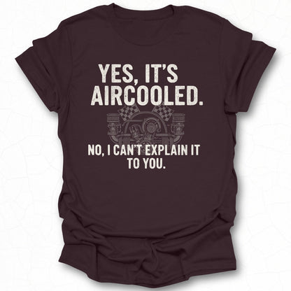 Yes It's Aircooled No I Can't Explain It to You Tee