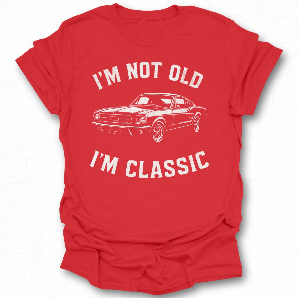 I'm Not Old I'm Classic Car Graphic Tee